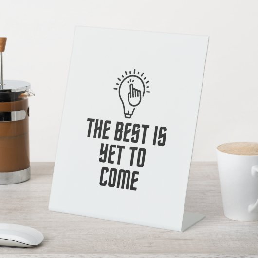 Das Beste ist noch nicht da Sockelschild (In SItu)