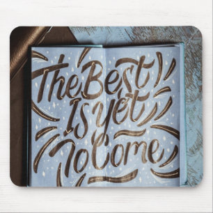 Das Beste ist noch zu kommen, glückliche Liebe Mousepad