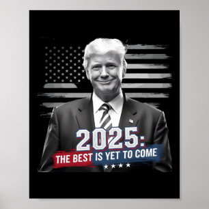 Das Beste ist noch zu kommen Trump 2025 Patriotic  Poster