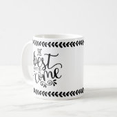 Das Beste ist, schon zu kommen motivierend Zitat Kaffeetasse (Vorderseite Links)