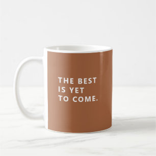 Das Beste kommt noch Terrakotta-Ruhestands-Tasse Kaffeetasse