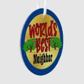 Das beste Nachbarschaftsdekorat der Welt Ornament (Vorderseite)