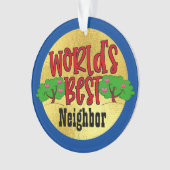 Das beste Nachbarschaftsdekorat der Welt Ornament (Vorderseite)