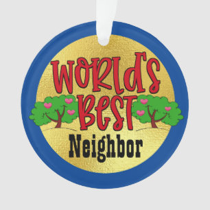 Das beste Nachbarschaftsdekorat der Welt Ornament