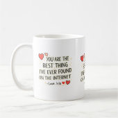 Das Beste, was ich je im Internet gefunden habe Ta Kaffeetasse (Links)