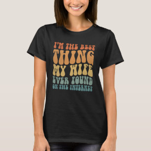 Das Beste, was meine Ehefrau je im Internet gefund T-Shirt