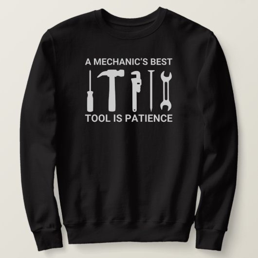 Das beste Werkzeug eines Mechanikers ist die Mecha Sweatshirt (Design vorne)