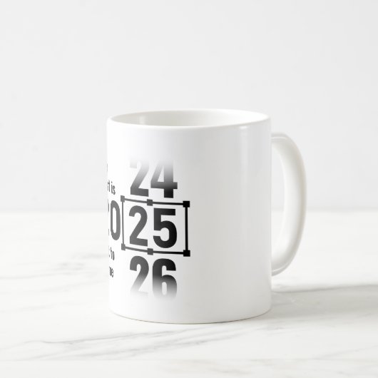 Das Beste wird noch 2025 kommen Kaffeetasse (VorderseiteRechts)