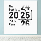 Das Beste wird noch 2025 kommen Leinwanddruck (Insitu (Holzboden))