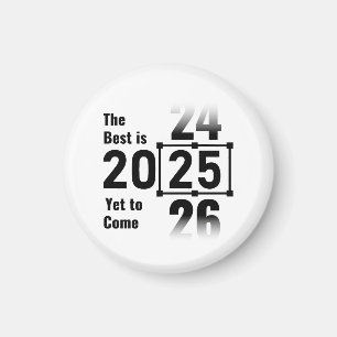 Das Beste wird noch 2025 kommen Magnet