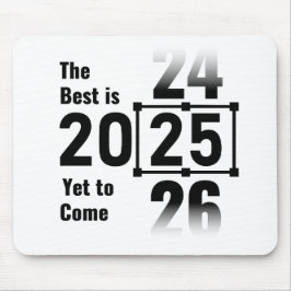 Das Beste wird noch 2025 kommen Mousepad