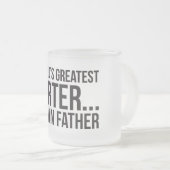 Das bestste Farter der Welt… I gemeiner Vater Mattglastasse (VorderseiteRechts)