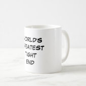 Das bestste feste Enden-" Tasse "der Welt (VorderseiteRechts)