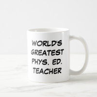"Das bestste Phys der Welt. Ed. Lehrer-" Tasse
