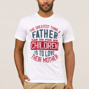 Das bestste, was ein Vater für sein Kind tun kann T-Shirt