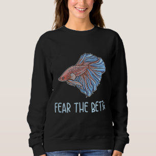 Das Betta-Zitat für einen Betta-Fisch-Experten Sweatshirt