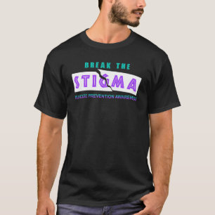 Das Bewusstsein für Stigma Suizidprävention breche T-Shirt