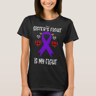 Das Bewusstsein meiner Schwester ist mein Kampf T-Shirt