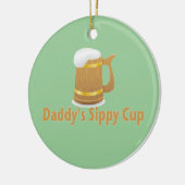 Das Bier Sippy des Vatis Keramikornament (Links)