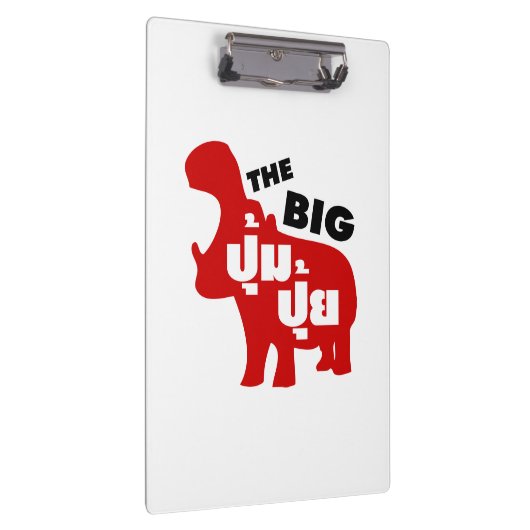 DAS BIG PUM PUI Ō Fat in Thai Language Klemmbrett (Rechts)