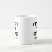 Das bist du nicht. Ich bin es. Aber wirklich bist  Kaffeetasse (Mittel)
