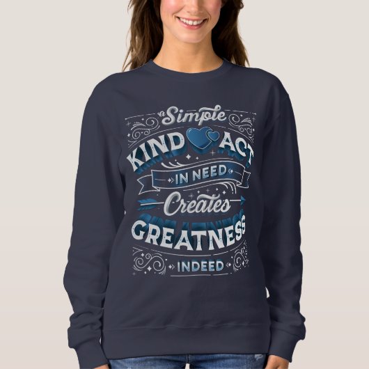 Das blaue Sweatshirt "Women's A Simple Kind Act" (Vorderseite)