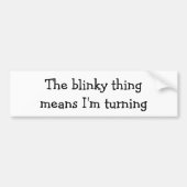 Das Blinky Ding bedeutet, dass ich Spaß Zitat Autoaufkleber (Vorne)