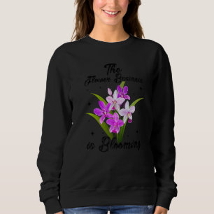 Das Blumengeschäft boomt Florist Garten Plan Sweatshirt