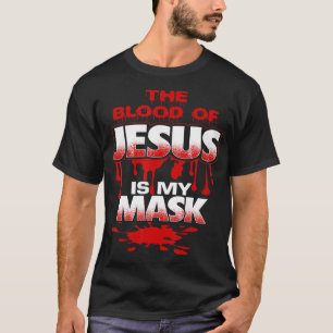 Das Blut Jesu ist mein Maske T-ShirtBold Designbl T-Shirt
