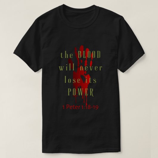 Das Blut wird nie seinen Power verlieren T-Shirt (Design vorne)