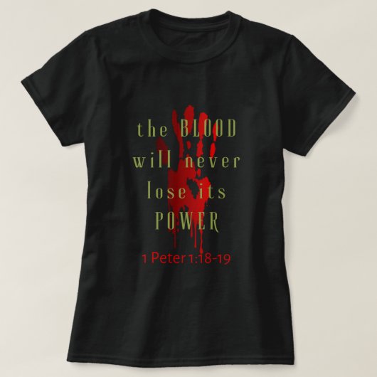 Das Blut wird nie seinen Power verlieren T-Shirt (Design vorne)