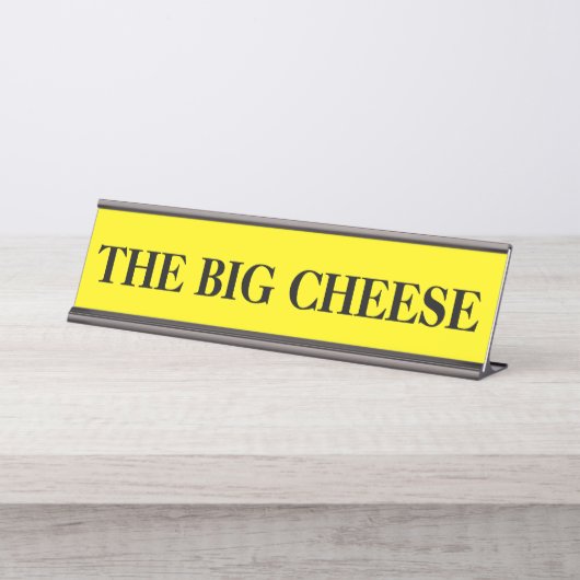 Das Boss Big Cheese Schreibtisch Schreibtischnamensplakette (Vorderseite )