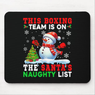 Das Boxteam ist auf Santas Weihnachten Naughty Lis Mousepad