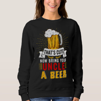 Das bringt Niedlich deinen Onkel zu einem Niedlich Sweatshirt