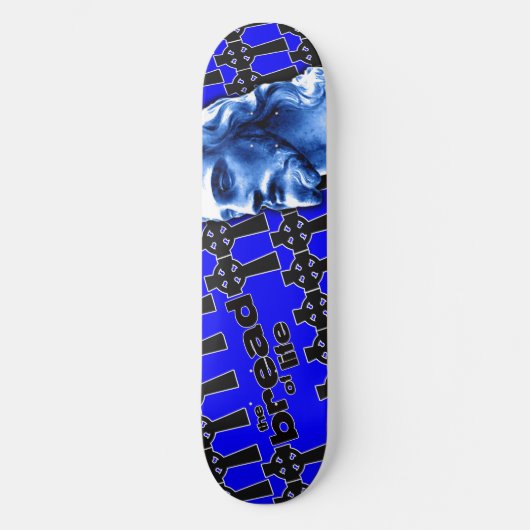 Das Brot des Lebens Blau mit Jesus Skateboard (Vorderseite)