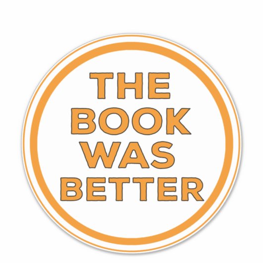 Das Buch war besser Aufkleber (Vorderseite)