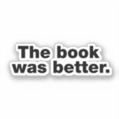 Das Buch war besser Aufkleber (Vorderseite)