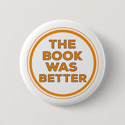 Das Buch war besser Button (Vorderseite)