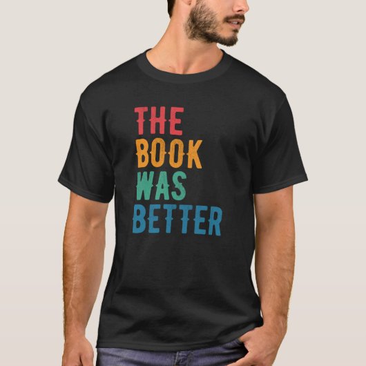 Das Buch war besser. Kostenvoranschlag T-Shirt (Vorderseite)