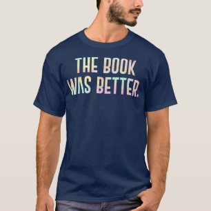 Das Buch war besser lustig Literatur für Männer Fr T-Shirt