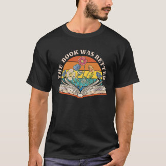 Das Buch war besser lustige Buchleser Redewendunge T-Shirt