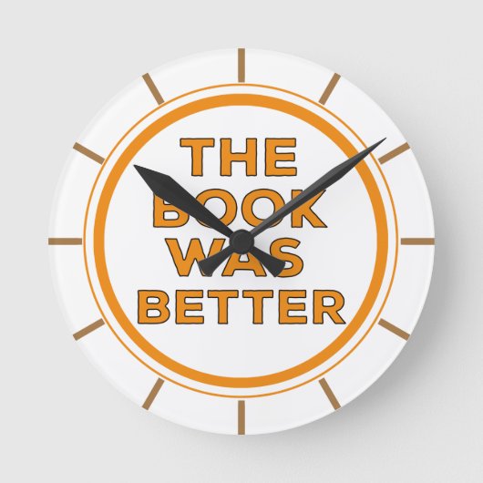 Das Buch war besser Runde Wanduhr (Vorderseite)