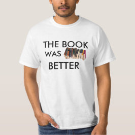 Das Buch war besser T-Shirt