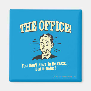 Das Büro: Man muss nicht verrückt sein Magnet