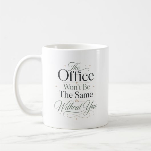 Das Büro wird ohne Sie nicht mehr dasselbe sein Kaffeetasse (Links)