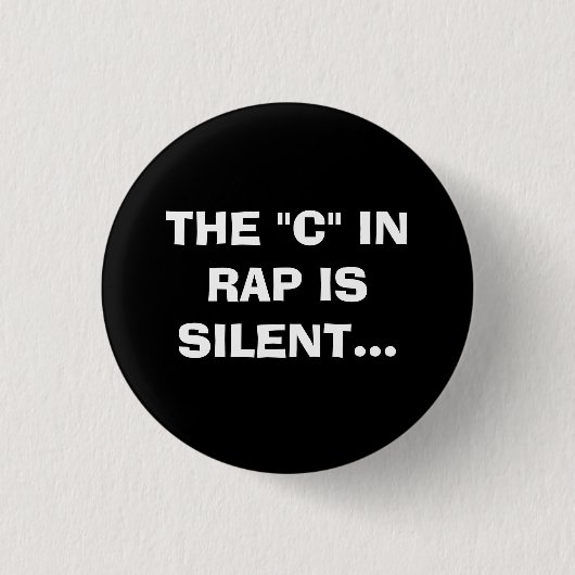 DAS "C" IM RAP IST STILL BUTTON (Vorderseite)