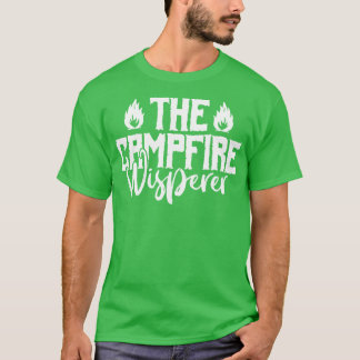 Das Campfire Whisperer Camping Liebhaber T-Shirt