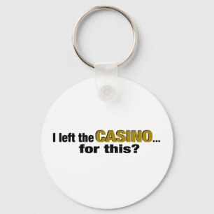 Das Casino dafür Verlassen? Schlüsselanhänger