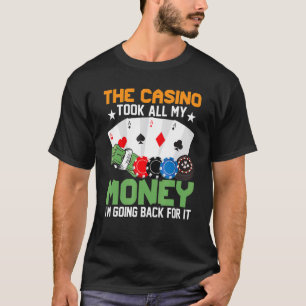 Das Casino nahm mein ganzes Geld, das ich dafür zu T-Shirt