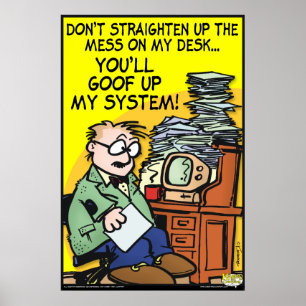 Das Chaos an meinem Schreibtisch Poster